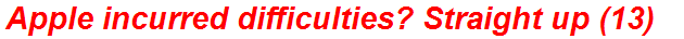 Apple incurred difficulties? Straight up (13)