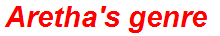 Aretha's genre