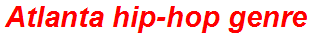 Atlanta hip-hop genre