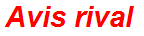 Avis rival