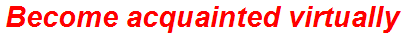 Become acquainted virtually