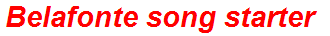 Belafonte song starter