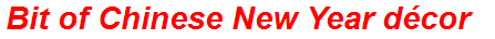 Bit of Chinese New Year décor