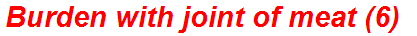 Burden with joint of meat (6)