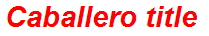 Caballero title