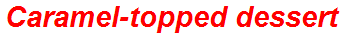 Caramel-topped dessert