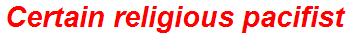 Certain religious pacifist