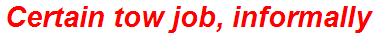 Certain tow job, informally