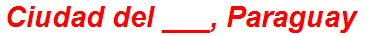 Ciudad del ___, Paraguay