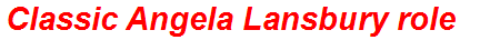 Classic Angela Lansbury role