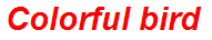 Colorful bird