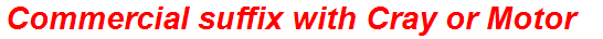 Commercial suffix with Cray or Motor