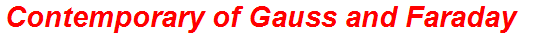 Contemporary of Gauss and Faraday