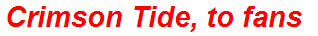 Crimson Tide, to fans