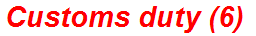 Customs duty (6)