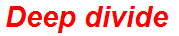 Deep divide