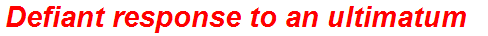 Defiant response to an ultimatum