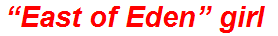 “East of Eden” girl