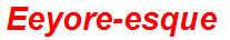 Eeyore-esque
