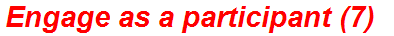 Engage as a participant (7)