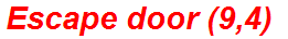 Escape door (9,4)