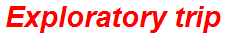 Exploratory trip