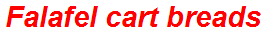 Falafel cart breads
