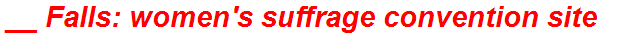 __ Falls: women's suffrage convention site