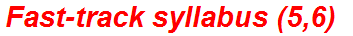 Fast-track syllabus (5,6)
