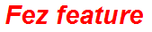 Fez feature