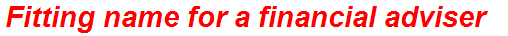 Fitting name for a financial adviser