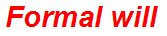 Formal will
