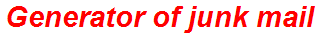 Generator of junk mail