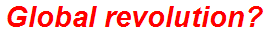 Global revolution?