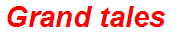 Grand tales