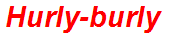 Hurly-burly
