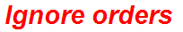 Ignore orders