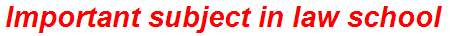Important subject in law school