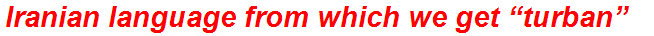 Iranian language from which we get “turban”