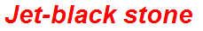 Jet-black stone