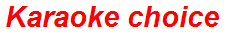Karaoke choice