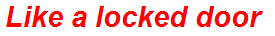 Like a locked door