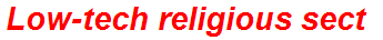 Low-tech religious sect