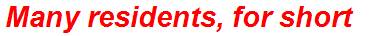 Many residents, for short