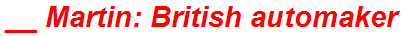 __ Martin: British automaker