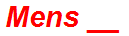 Mens __