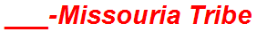 ___-Missouria Tribe