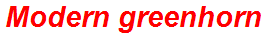 Modern greenhorn