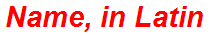 Name, in Latin
