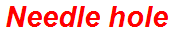 Needle hole